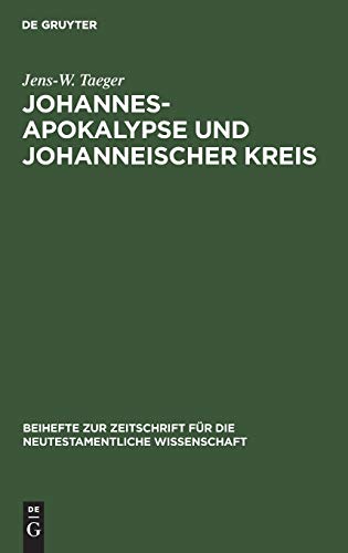 Johannesapokalypse und Johanneischer Kreis  Versuch Einer Traditionsgeschichtli [Hardcover]