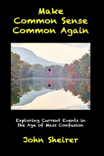 Make Common Sense Common Again Exploring Current Events In The Age Of Mass Conf [Paperback]