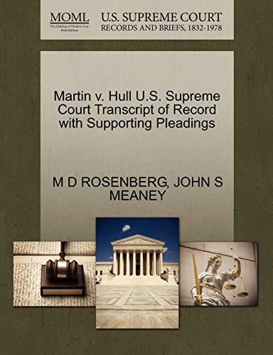 Martin V. Hull U. S. Supreme Court Transcript of Record ith Supporting Pleading [Paperback]