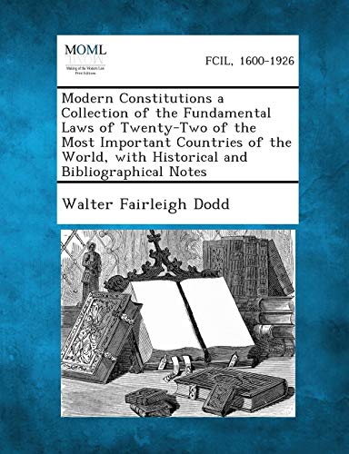 Modern Constitutions a Collection of the Fundamental Las of Tenty-To of the M [Paperback]