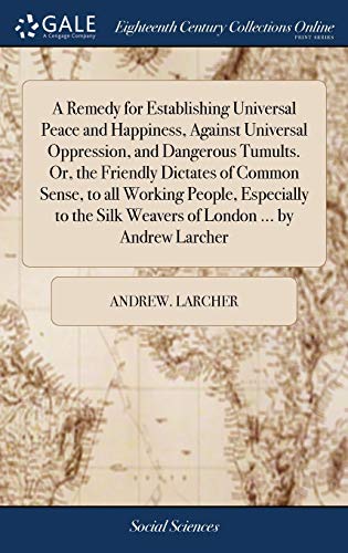 Remedy for Establishing Universal Peace and Happiness, Against Universal Oppress [Hardcover]