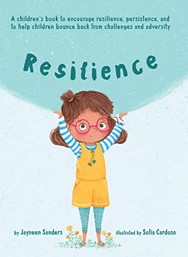 Resilience  A Book to Encourage Resilience, Persistence and to Help Children Bo [Hardcover]