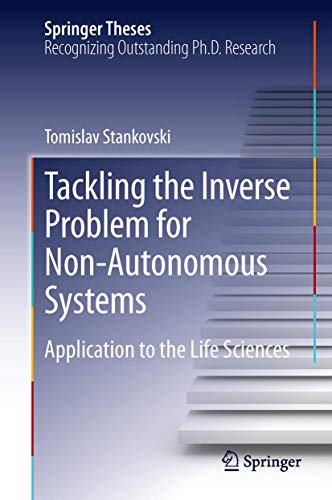 Tackling the Inverse Problem for Non-Autonomous Systems Application to the Life [Hardcover]