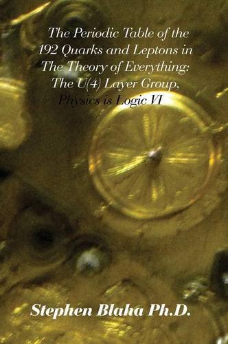 The Periodic Table Of The 192 Quarks And Leptons In The Theory Of Everything Th [Hardcover]