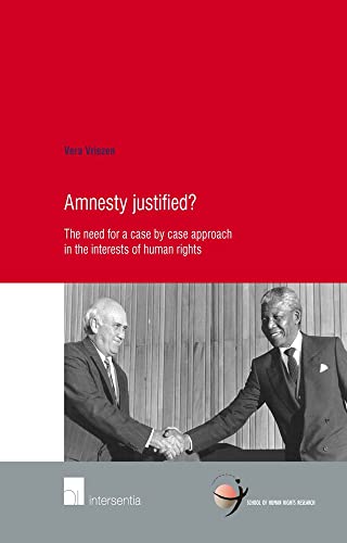 Amnesty justified?: The need for a case by case approach in the interests of hum [Paperback]