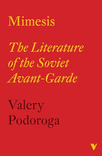 Mimesis: The Literature of the Soviet Avant-garde [Paperback]