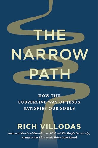 The Narrow Path: How the Subversive Way of Jesus Satisfies Our Souls [Hardcover]