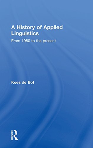 A History of Applied Linguistics From 1980 to the present [Hardcover]