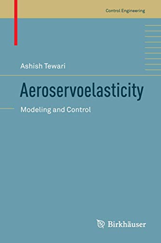 Aeroservoelasticity: Modeling and Control [Hardcover]