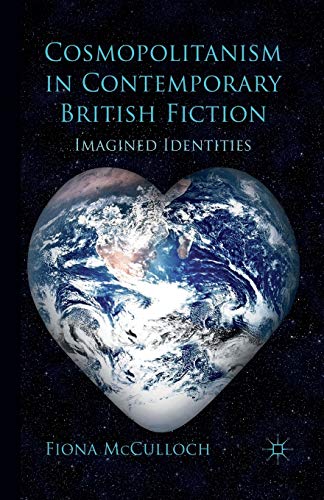 Cosmopolitanism in Contemporary British Fiction: Imagined Identities [Paperback]