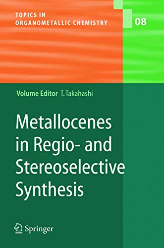 Metallocenes in Regio- and Stereoselective Synthesis [Hardcover]