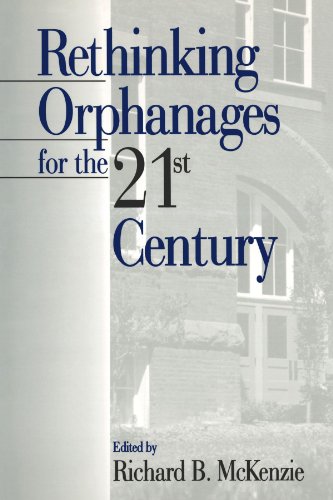 Rethinking Orphanages for the 21st Century [Paperback]