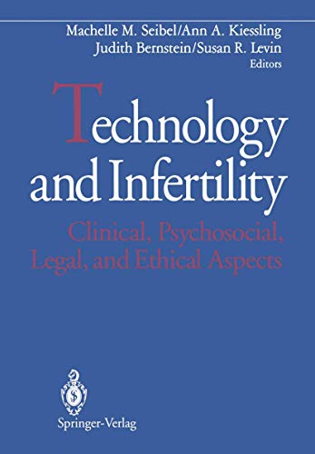 Technology and Infertility Clinical, Psychosocial, Legal, and Ethical Aspects [Paperback]