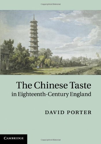 The Chinese Taste in Eighteenth-Century England [Hardcover]