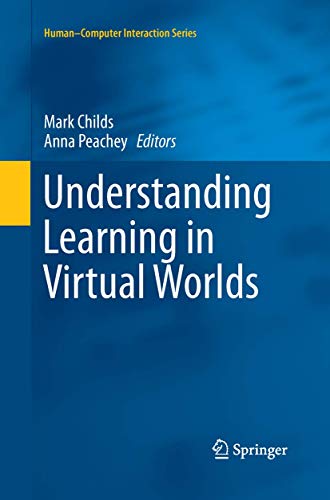 Understanding Learning in Virtual Worlds [Paperback]