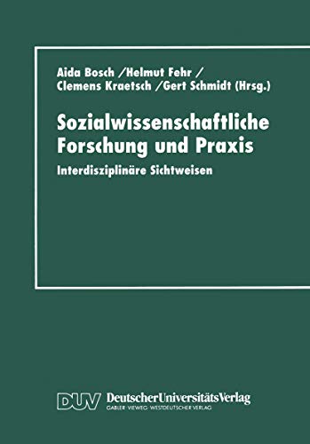 Sozialwissenschaftliche Forschung und Praxis: Interdisziplinre Sichtweisen [Paperback]