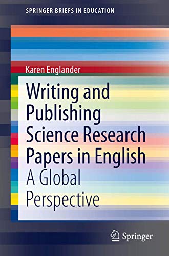 Writing and Publishing Science Research Papers in English: A Global Perspective [Paperback]