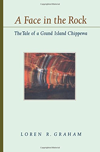 A Face in the Rock The Tale of a Grand Island Chippewa [Paperback]