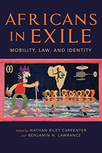 Africans in Exile Mobility, Law, and Identity [Paperback]