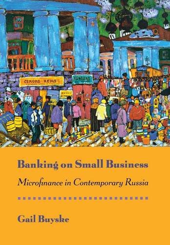 Banking On Small Business Microfinance In Contemporary Russia [Hardcover]