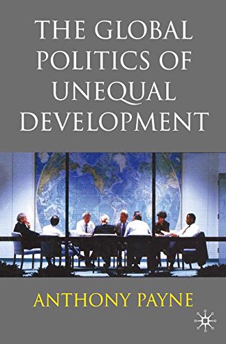 The Global Politics of Unequal Development [Paperback]