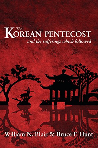 The Korean Pentecost And The Sufferings Which