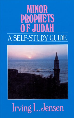 Minor Prophets Of Judah (bible Self-Study Guides Series) [Paperback]