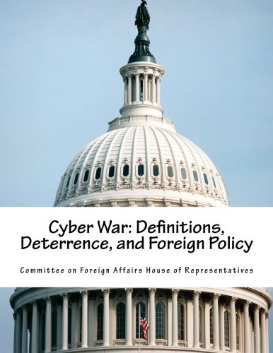 Cyber War Definitions, Deterrence, And Foreign Policy [Paperback]