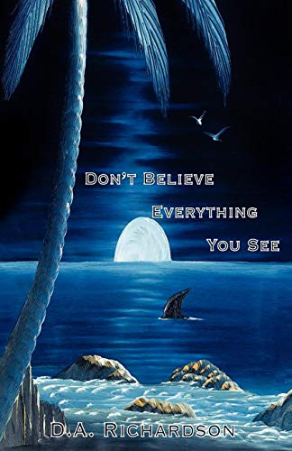 Don't Believe Everything You See [Paperback]