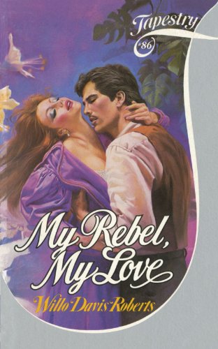 My Rebel, My Love [Paperback]