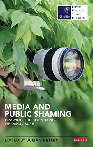 Media and Public Shaming Draing the Boundaries of Disclosure [Hardcover]