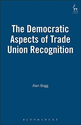 The Democratic Aspects of Trade Union Recognition [Hardcover]