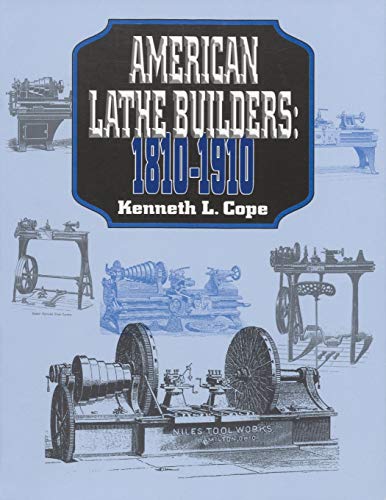 American Lathe Builders, 1810-1910 [Paperback]