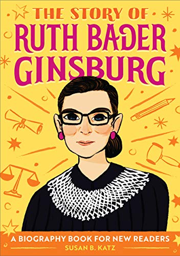 The Story of Ruth Bader Ginsburg: A Biography Book for New Readers [Paperback]