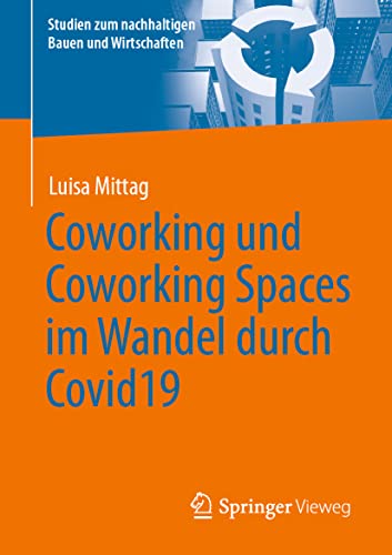 Coworking und Coworking Spaces im Wandel durch Covid19 [Paperback]