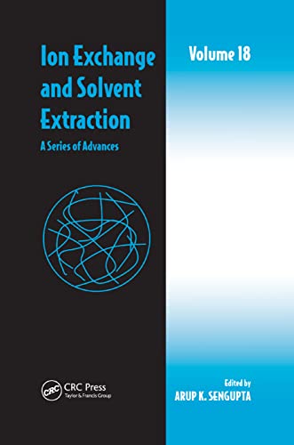 Ion Exchange and Solvent Extraction A Series of Advances, Volume 18 [Paperback]