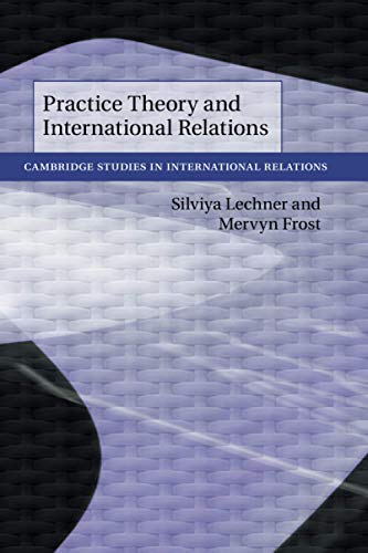 Practice Theory and International Relations [Paperback]