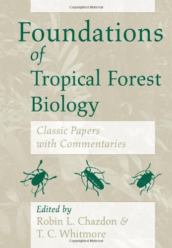 Foundations of Tropical Forest Biology: Classic Papers with Commentaries [Paperback]