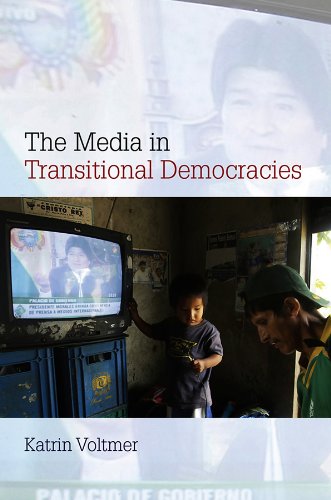 The Media in Transitional Democracies [Paperback]