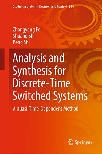 Analysis and Synthesis for Discrete-Time Switched Systems: A Quasi-Time-Dependen [Hardcover]