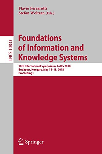 Foundations of Information and Knoledge Systems 10th International Symposium,  [Paperback]