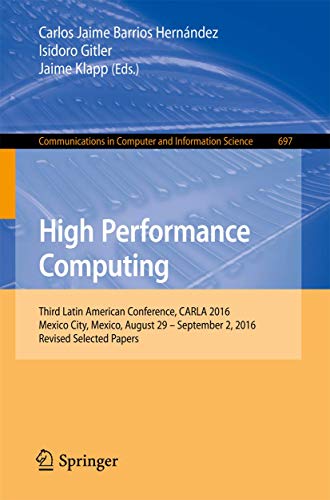 High Performance Computing: Third Latin American Conference, CARLA 2016, Mexico  [Paperback]