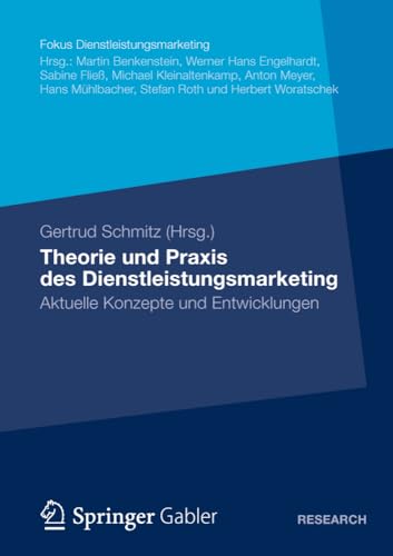 Theorie und Praxis des Dienstleistungsmarketing: Aktuelle Konzepte und Entwicklu [Paperback]