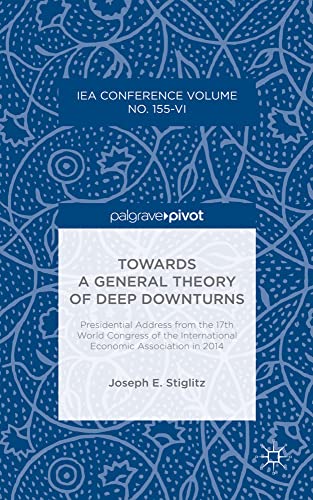 Toards a General Theory of Deep Donturns Presidential Address from the 17th W [Hardcover]