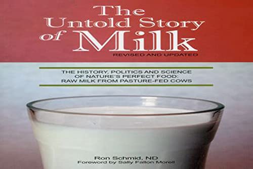 The Untold Story of Milk, Revised and Updated: The History, Politics and Science [Paperback]