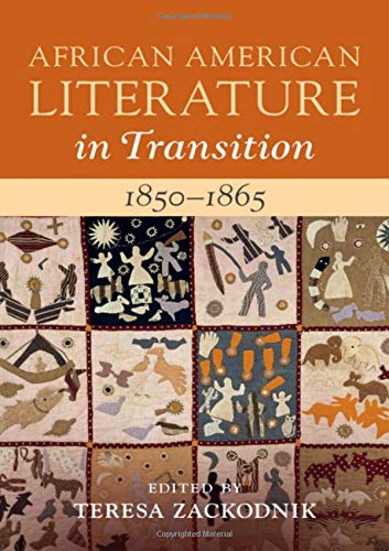 African American Literature in Transition, 18501865: Volume 4, 18501865 [Hardcover]