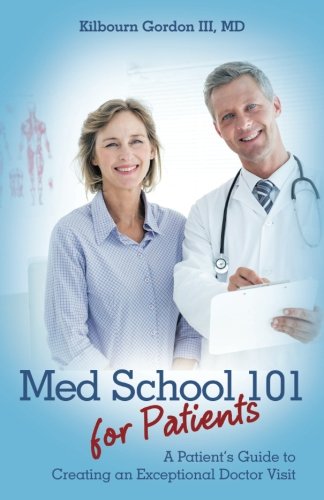 Med School 101 For Patients: A Patients Guid