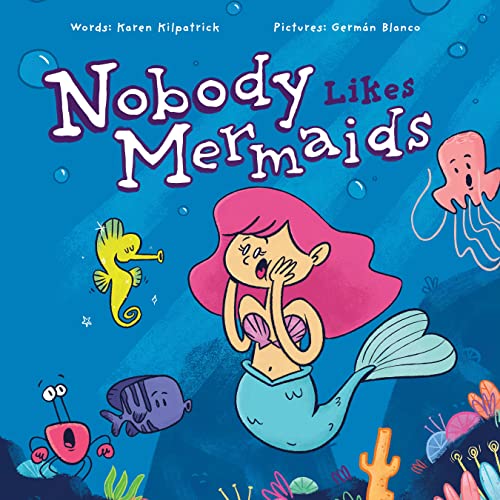 Nobody Likes Mermaids? [Hardcover]