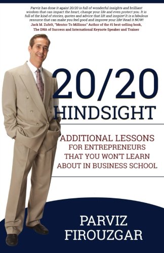 20/20 Hindsight Additional Lessons For Entrepreneurs That You Won't Learn About [Paperback]