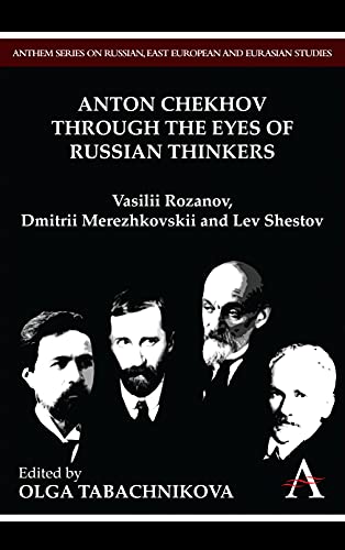 Anton Chekhov Through the Eyes of Russian Thinkers Vasilii Rozanov, Dmitrii Mer [Hardcover]